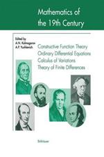 Mathematics of the 19th Century: Function Theory According to Chebyshev Ordinary Differential Equations Calculus of Variations Theory of Finite Differences