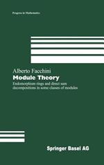 Module Theory: Endomorphism rings and direct sum decompositions in some classes of modules