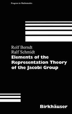 Elements of the Representation Theory of the Jacobi Group - Rolf Berndt,Ralf Schmidt - cover