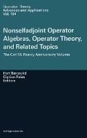 Nonselfadjoint Operator Algebras, Operator Theory, and Related Topics: The Carl M.Pearcy Anniversary Volume - Hari Bercovici,Ciprian Foias,C. Folias - cover
