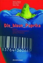 Die blaue Paprika: Globale Nahrungsmittelproduktion auf dem Prüfstand