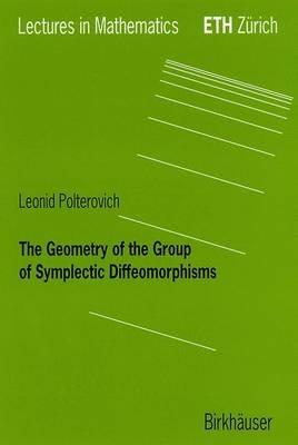 The Geometry of the Group of Symplectic Diffeomorphism - Leonid Polterovich - cover