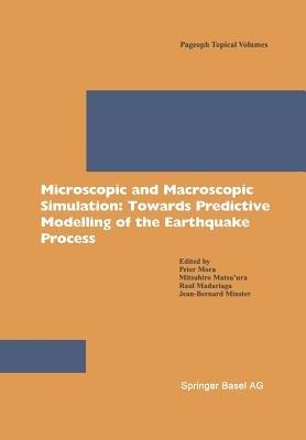 Microscopic and Macroscopic Simulation: Towards Predictive Modelling of the Earthquake Process - cover