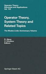 Operator Theory, System Theory and Related Topics: The Moshe Livšic Anniversary Volume
