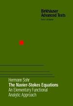 The Navier-Stokes Equations: An Elementary Functional Analytic Approach