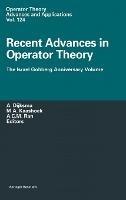 Recent Advances in Operator Theory: The Israel Gohberg Anniversary Volume - International Workshop in Groningen, June 1998 - cover