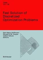 Fast Solution of Discretized Optimization Problems: Workshop held at the Weierstrass Institute for Applied Analysis and Stochastics, Berlin, May 8–12, 2000