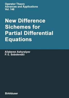 New Difference Schemes for Partial Differential Equations - Allaberen Ashyralyev,Pavel E. Sobolevskii - cover