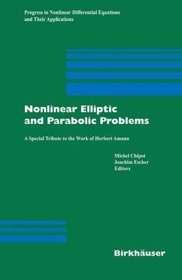 Nonlinear Elliptic and Parabolic Problems: A Special Tribute to the Work of Herbert Amann - cover