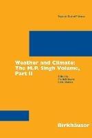 Weather and Climate: the M.P. Singh Volume, Part 2 - cover