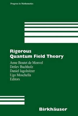 Rigorous Quantum Field Theory: A Festschrift for Jacques Bros - cover