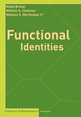 Functional Identities - Matej Brešar,Mikhail A. Chebotar,Wallace S. Martindale - cover