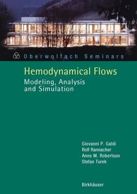 Hemodynamical Flows: Modeling, Analysis and Simulation - Giovanni P. Galdi,Rolf Rannacher,Anne M. Robertson - cover