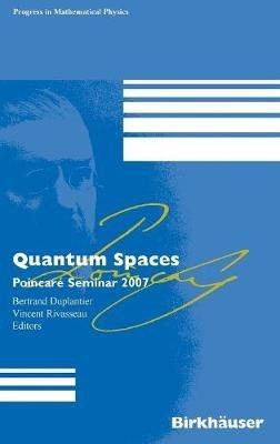 Quantum Spaces: Poincaré Seminar 2007 - cover