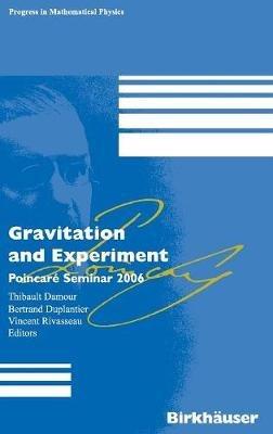 Gravitation and Experiment: Poincaré Seminar 2006 - cover