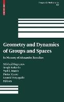 Geometry and Dynamics of Groups and Spaces: In Memory of Alexander Reznikov - cover