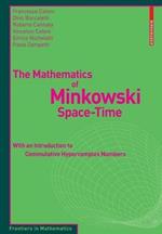 The Mathematics of Minkowski Space-Time: With an Introduction to Commutative Hypercomplex Numbers