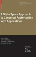 A State Space Approach to Canonical Factorization with Applications