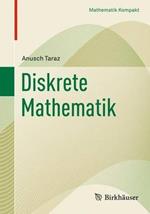 Diskrete Mathematik: Grundlagen und Methoden