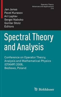 Spectral Theory and Analysis: Conference on Operator Theory, Analysis and Mathematical Physics (OTAMP) 2008, Bedlewo, Poland - cover