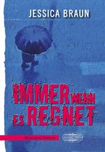 Immer wenn es regnet
