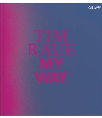 Tim Raue: My Way - Tim Raue - cover