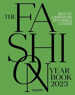 The Fashion Yearbook 2023: Best of campaigns, editorials and covers - Julia Zirpel,Fiona Hayes - cover