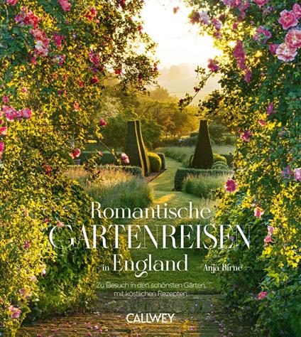 Romantische Gartenreisen in England