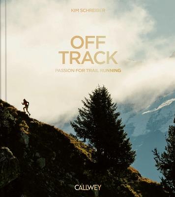 Off Track: Passion for Trail Running - Kim Schreiber - cover