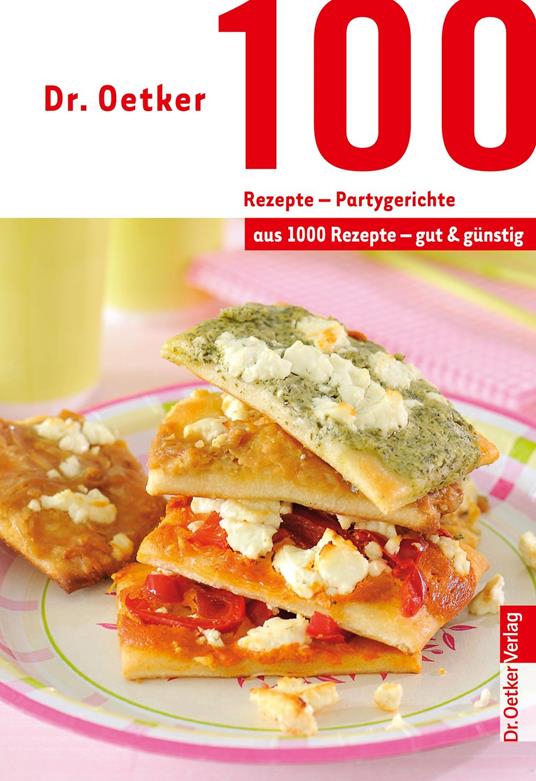 100 Rezepte - Partygerichte