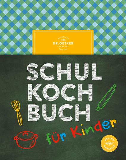 Schulkochbuch für Kinder