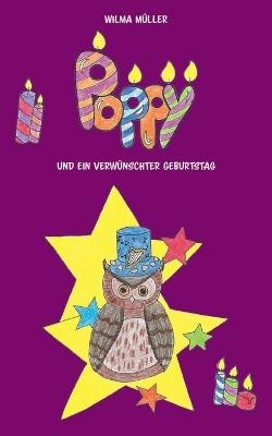 Poppy 2: und ein verwünschter Geburtstag - Wilma Müller - cover