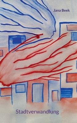 Stadtverwandlung - Jana Beek - cover