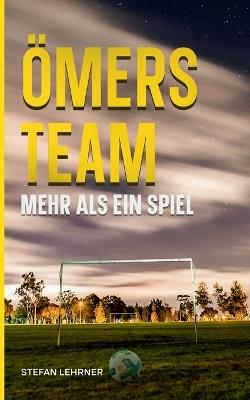 Ömers Team: Mehr als ein Spiel - Stefan Lehrner - cover