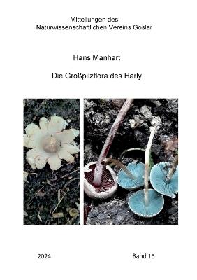 Die Großpilzflora des Harly - Hans Manhart - cover