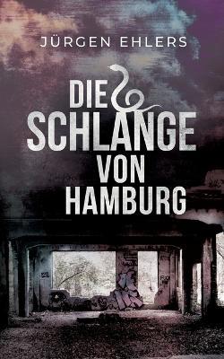 Die Schlange von Hamburg - Jürgen Ehlers - cover