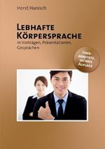 Lebhafte Körpersprache: In Vorträgen, Präsentationen, Gesprächen