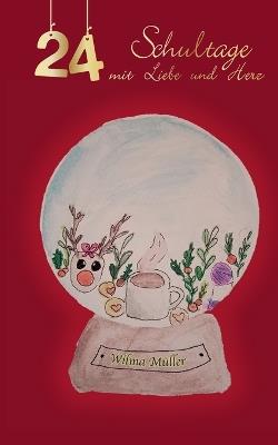 24-Schultage mit Liebe und Herz - Wilma Müller - cover