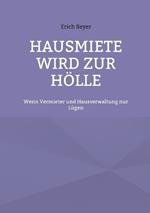 Hausmiete wird zur Hölle: Wenn Vermieter und Hausverwaltung nur Lügen