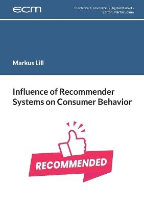 Influence of Recommender Systems on Consumer Behavior - Markus Lill - cover