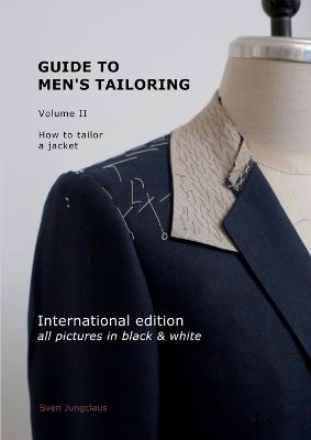Guide to men's tailoring, Volume 2 (black & white): How to tailor a jacket - Sven Jungclaus - cover