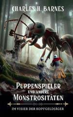 Puppenspieler und andere Monstrositäten (5): Im Labyrinth der Lügen
