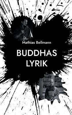 Buddhas Lyrik - Mathias Bellmann - cover