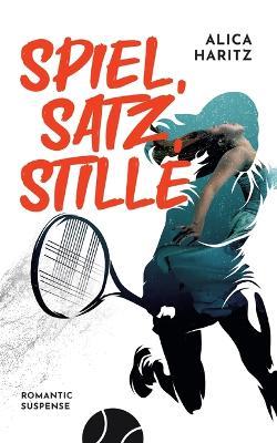 Spiel, Satz, Stille - Alica Haritz - cover