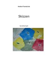 Skizzen: Es ist für Euch