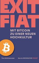 Exit Fiat: Mit Bitcoin zu einer neuen Hochkultur