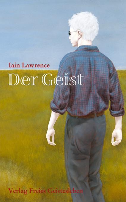 Der Geist - Iain Lawrence,Christoph Renfer - ebook