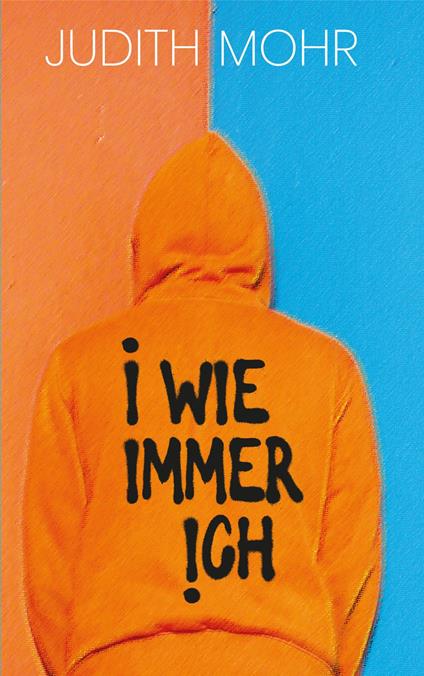 I wie immer ich - Judith Mohr - ebook