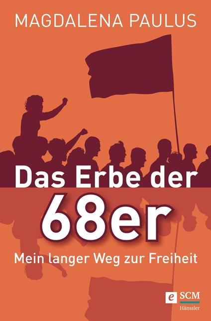 Das Erbe der 68er