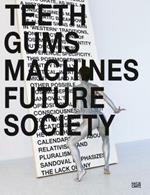 Teeth gums machines future society. Ediz. italiana e inglese